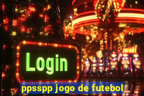 ppsspp jogo de futebol